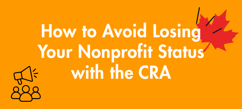 How to Avoid Losing Your Nonprofit Status with the CRA